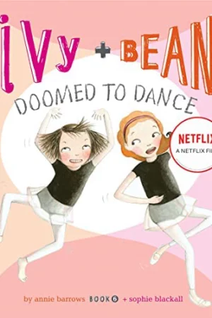 Ivy + Bean: Nhảy chẳng ngừng - Ivy + Bean: Doomed to Dance