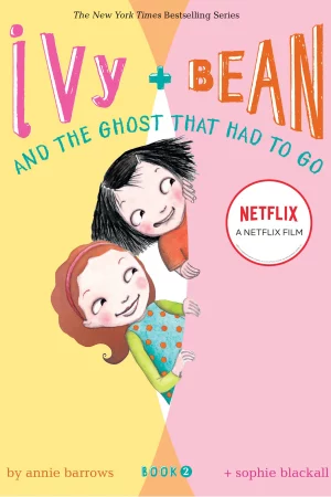 Ivy + Bean: Tống cổ những con ma-Ivy + Bean: The Ghost That Had to Go