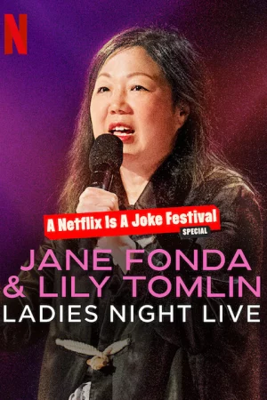 Jane Fonda & Lily Tomlin: Đêm của các chị em - Jane Fonda & Lily Tomlin: Ladies Night Live