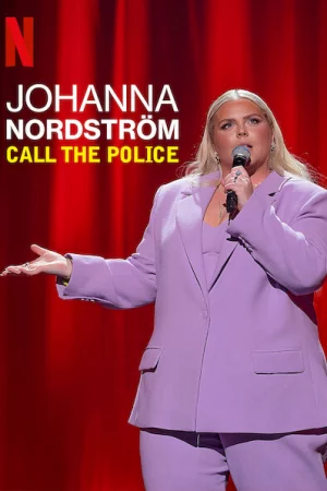 Johanna Nordstrom: Gọi cảnh sát - Johanna Nordström: Call the Police