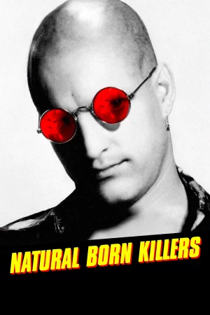 Kẻ Giết Người Bẩm Sinh - Natural Born Killers