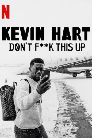 Poster of Kevin Hart: Đừng làm hỏng việc