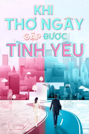 Poster of Khi Thơ Ngây Gặp Được Tình Yêu