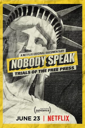 Không ai lên tiếng: Vụ kiện về quyền tự do báo chí-Nobody Speak: Trials of the Free Press