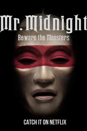 Kinh hoàng lúc nửa đêm: Coi chừng quái vật - Mr. Midnight: Beware The Monsters
