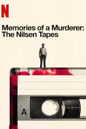 Ký ức kẻ sát nhân: Dennis Nilsen-Memories of a Murderer: The Nilsen Tapes