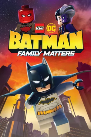 LEGO DC- Người Dơi Và Vấn Đề Đại Gia Đình - Lego DC Batman: Family Matters