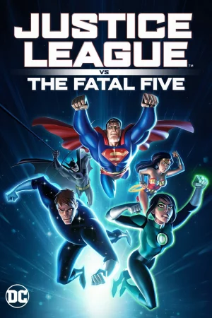 Liên Minh Công Lý Đối Đầu Fatal Five-Justice League vs the Fatal Five
