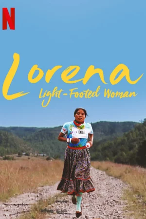 Lorena: Cô gái điền kinh - Lorena, Light-Footed Woman