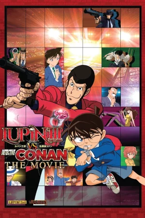 Lupin the Third vs. Detective Conan: The Movie - Lupin Đệ Tam và Thám Tử Lừng Danh Conan