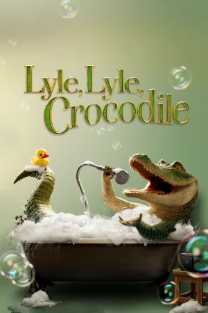 Lyle, Chú Cá Sấu Biết Hát-Lyle, Lyle, Crocodile