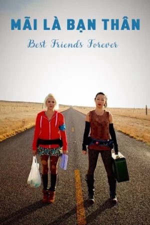 Mãi Là Bạn Thân - Best Friends Forever