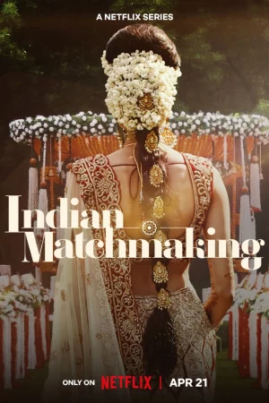 Mai mối Ấn Độ (Phần 3)-Indian Matchmaking (Season 3)