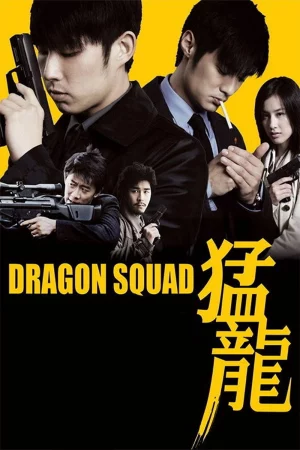 Mãnh Long – Thần Long Đặc Cảnh-Dragon Squad