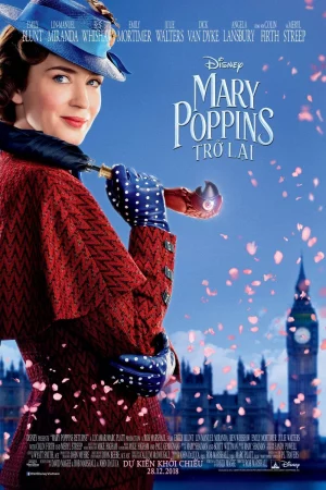 Mary Poppins Trở Lại-Mary Poppins Returns