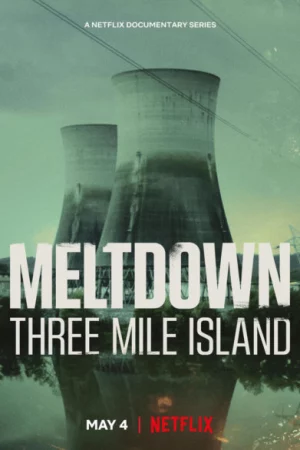 Poster of Meltdown: Sự cố Three Mile Island