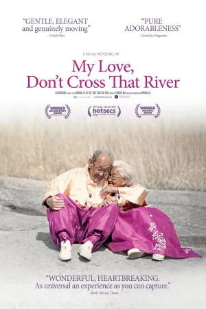 Phim Mình Ơi, Xin Đừng Qua Sông - My Love, Don't Cross That River Phimmoichill Vietsub 2014 Phim Hàn Quốc