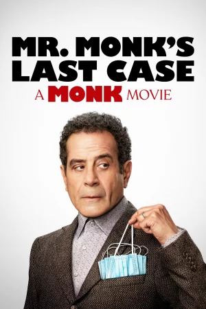 Mr. Monks Last Case: A Monk Movie - Mr. Monk's Last Case: A Monk Movie