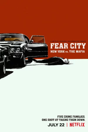 New York: Đương đầu với xã hội đen-Fear City: New York vs The Mafia
