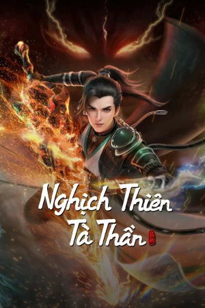 Nghịch Thiên Tà Thần - Against the Gods