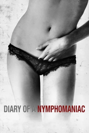 Nhật Ký Cô Nàng Nghiện Sex-Diary of a Nymphomaniac