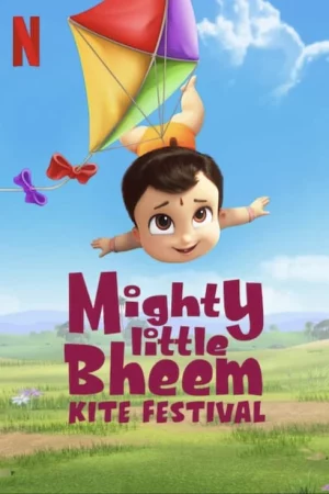 Phim Nhóc Bheem quả cảm: Lễ hội thả diều - Mighty Little Bheem: Kite Festival Phimmoichill Vietsub 2021 Phim Ấn Độ