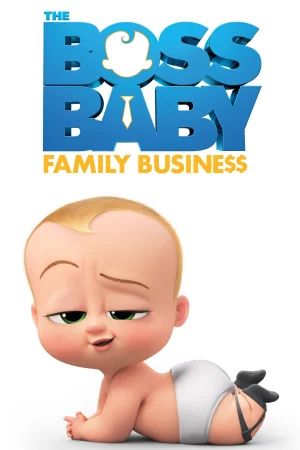 Nhóc Trùm: Nối Nghiệp Gia Đình-The Boss Baby: Family Business