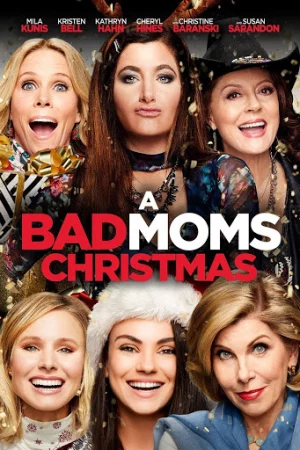 Những bà mẹ ngoan: Giáng sinh-A Bad Moms Christmas