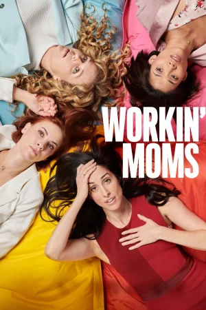 Những bà mẹ siêu nhân (Phần 1)-Workin' Moms (Season 1)