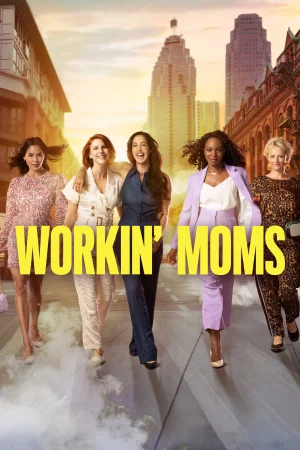 Những bà mẹ siêu nhân (Phần 2)-Workin' Moms (Season 2)