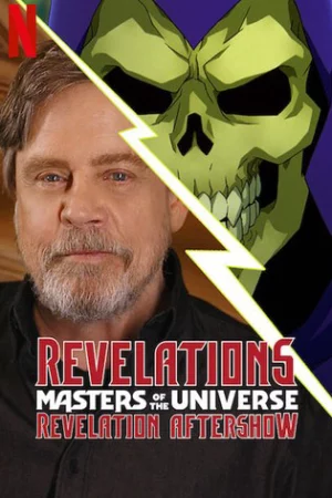 Những chủ nhân vũ trụ: Khải huyền – Hậu chương trình-Revelations: The Masters of the Universe: Revelation Aftershow