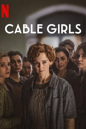 Những cô gái trực tổng đài (Phần 5)-Cable Girls (Season 5)