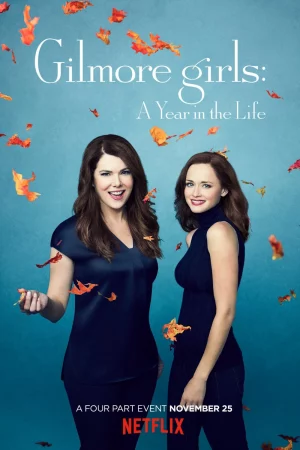 Những cô nàng Gilmore: Một năm đáng nhớ - Gilmore Girls: A Year in the Life