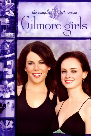 Những cô nàng Gilmore (Phần 6)-Gilmore Girls (Season 6)