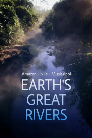 Những Dòng Sông Hùng Vĩ Trên Trái Đất