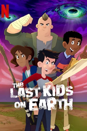 Những đứa trẻ cuối cùng trên Trái Đất (Phần 1)-The Last Kids on Earth (Season 1)