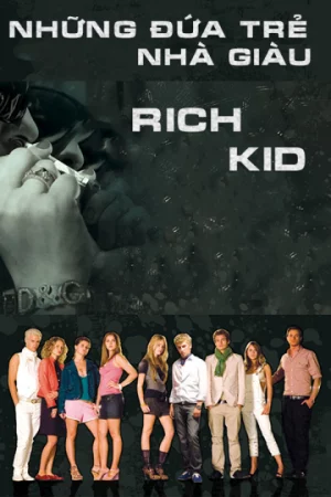 Những Đứa Trẻ Nhà Giàu-Rich Kids