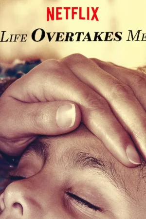 Những đứa trẻ từ bỏ cuộc sống - Life Overtakes Me