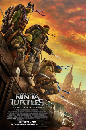 Ninja Rùa 2: Đập Tan Bóng Tối - Teenage Mutant Ninja Turtles: Out Of The Shadows