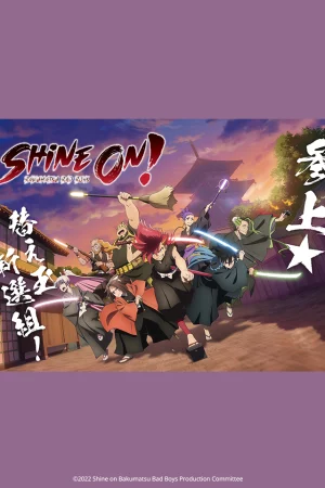 Nổi Loạn! - Shine on! Bakumatsu Bad Boys Bucchigire!