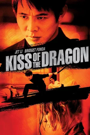 Nụ Hôn Của Rồng-Kiss of the Dragon