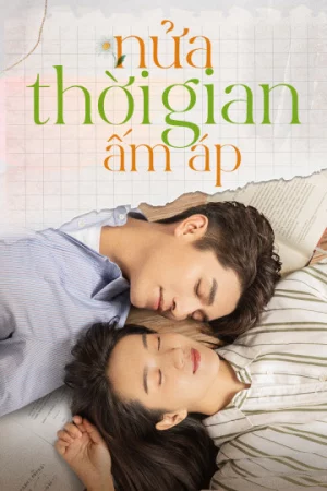 Poster of Nửa Thời Gian Ấm Áp