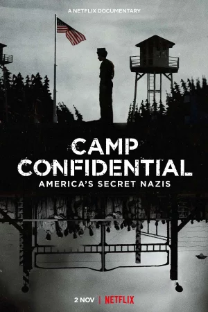 P.O. BOX 1142: Tù nhân Đức Quốc xã ở Mỹ-Camp Confidential: America's Secret Nazis