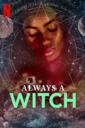 Phù Thủy Vượt Thời Gian (Phần 2) - Always a Witch (Season 2)