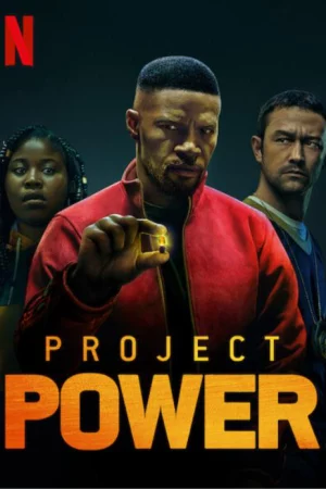 Project Power: Dự án siêu năng lực - Project Power