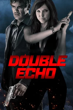 Quả Bom Hẹn Giờ-Double Echo