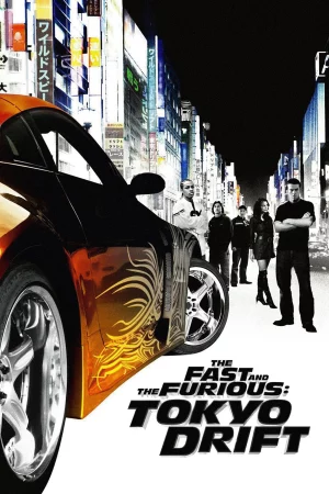Quá Nhanh Quá Nguy Hiểm 3: Chinh Phục Tokyo-The Fast and the Furious: Tokyo Drift
