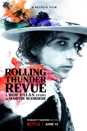 Rolling Thunder Revue: Câu chuyện của Bob Dylan kể bởi Martin Scorsese-Rolling Thunder Revue: A Bob Dylan Story by Martin Scorsese