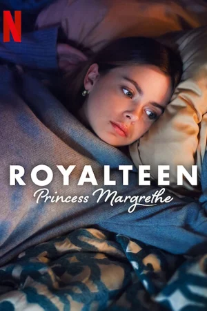 Royalteen: Công chúa Margrethe - Royalteen: Princess Margrethe