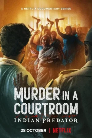 Sát nhân Ấn Độ: Án mạng trong phòng xử án - Indian Predator: Murder in a Courtroom